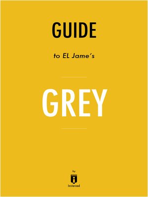 cover image of Grey by E L James / Summary & Analysis